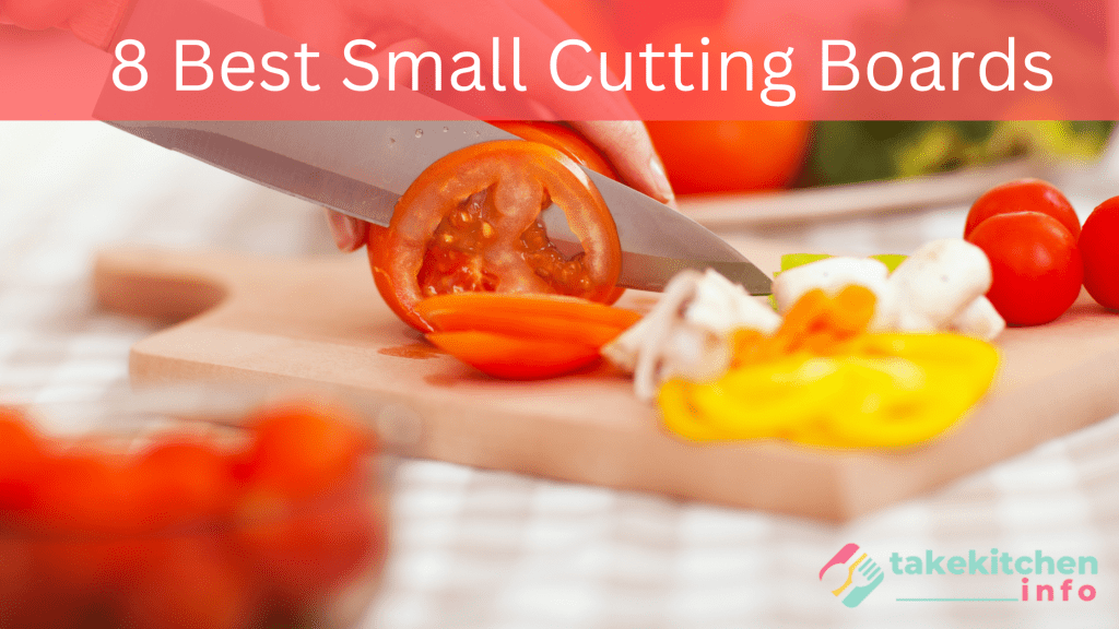 8 Best Small Cutting Boards